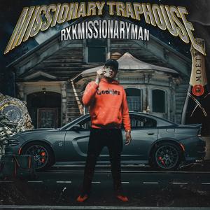 MISSIONARY TRAPHOUSE (Explicit)