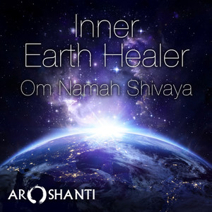 Om Namah Shivaya - Inner Earth Healer