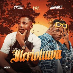 IleriOluwa (feat. Brin bee) (Explicit)