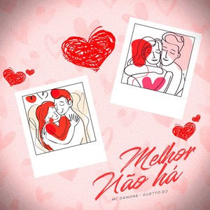 Melhor Não Há (Explicit)