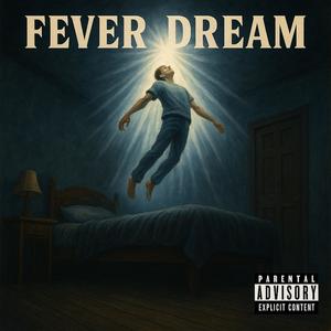 The Kid AyeeZee - Fever Dream (Explicit)