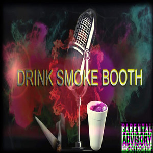 Drink Smoke Booth (Explicit)