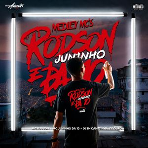 Medley MC´S Rodson e Juninho da Dez - Pra Tropa do Corte 8 (Explicit)