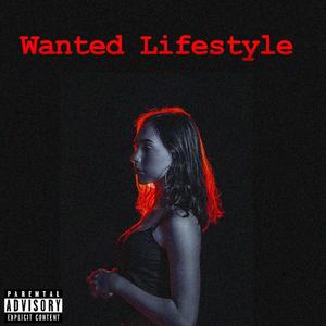 Wanted Lifestyle (Explicit)