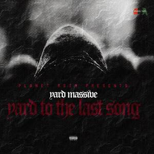 Yard To The Last Song