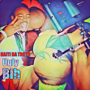 Ugly Bih (Explicit)
