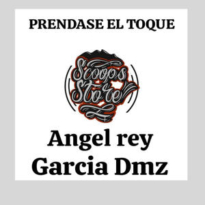 Prendase El Toque (feat. Gracia Dmz & Ángel Rey)