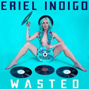 Wasted (Explicit)