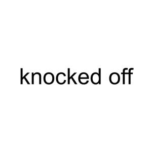knocked off (Explicit)