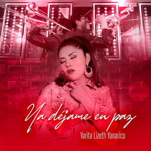 Ya Déjame En Paz