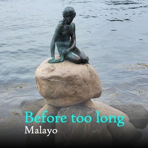 Before Too Long