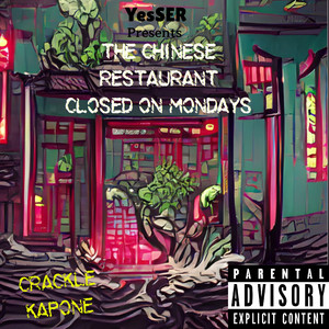 The Chinese Restaurant Closed on Mondays (Explicit)