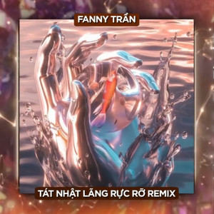 Tát Nhật Lãng Rực Rỡ (Remix)
