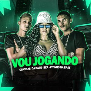Vou Jogando(Brega Funk) (Explicit)