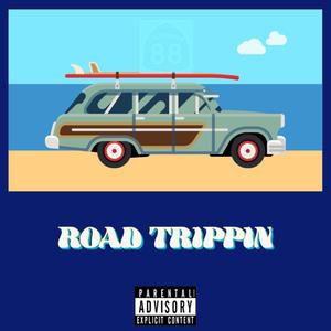 ROAD TRIPPIN (Explicit)