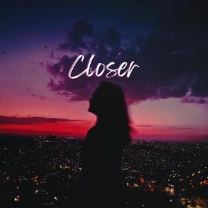 Closer