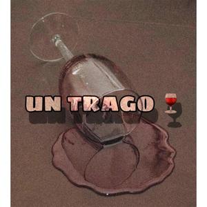 UN TRAGO (Explicit)