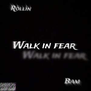 Walk in fear (Explicit)