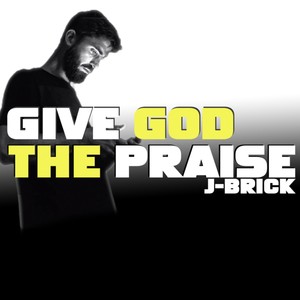 Give God the Praise (Demo)