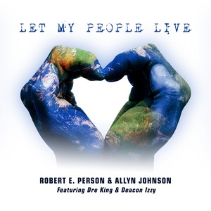 Let My People Live(feat. Dre King & Deacon Izzy)