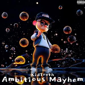 Ambitious Mayhem (Explicit)