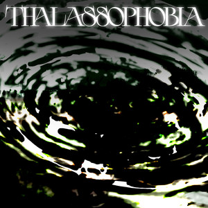 Thalassophobia