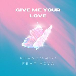 Give me your love (feat. Aiva)