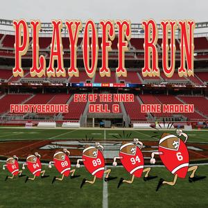 Playoff Run (feat. Dell G, Fourty9erdude & Dane Madden) [Explicit]