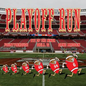 Playoff Run (feat. Dell G, Fourty9erdude & Dane Madden) (Explicit)