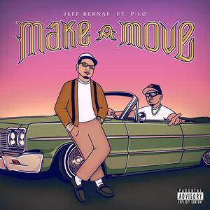 Make a Move (feat. P-Lo) [Explicit]