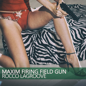 Rocco Lagroove - Maxim Firing Field Gun (Friendly Fire Mix)