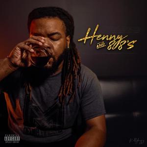 Henny and 808's (Explicit)