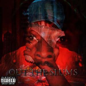 Out the Slums (Explicit)