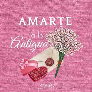 Amarte a la antigua