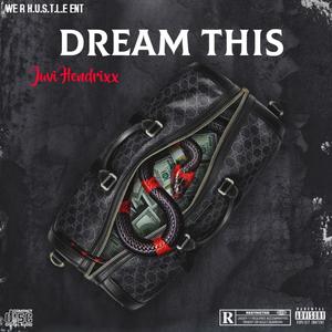 Dream This (Explicit)