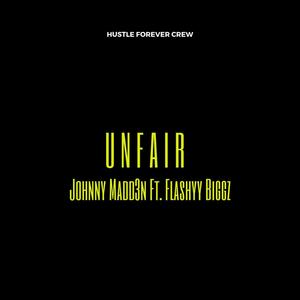 Unfair (feat. Flashyy Biggz) (Explicit)