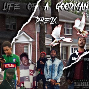 Life Of A Goodman (Explicit)