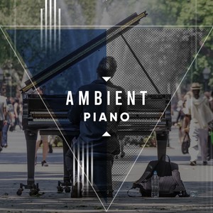 Ambient Piano Pieces