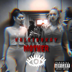 Mother (feat. Prod. By Lij) [Explicit]