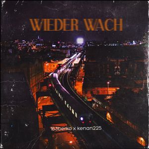 163berko - Wieder Wach (Explicit)