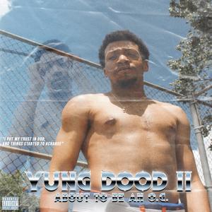 Yung Dood II: About to Be an O.G. (Explicit)