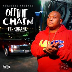 Off The Chain(feat. Kokane) (Explicit)