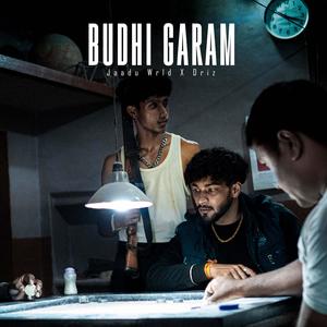 Budhi Garam (feat. Driz) [Explicit]