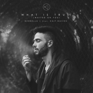 What Is True(Waited on You)[feat. Cait Davies]