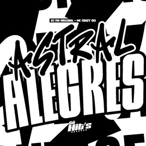 Astral Alegres (Explicit)
