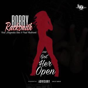 Still Got Her Open (feat. Magnolia Elvis & Paul Flexbrook) [Explicit]
