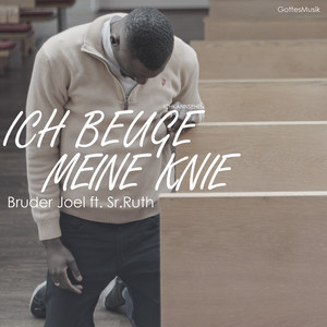 Bruder Joel - Ich beuge meine Knie