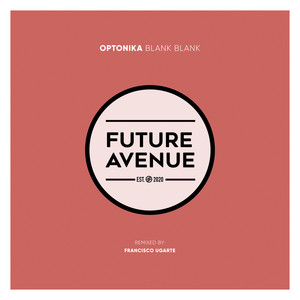 Blank Blank (Francisco Ugarte Remix)