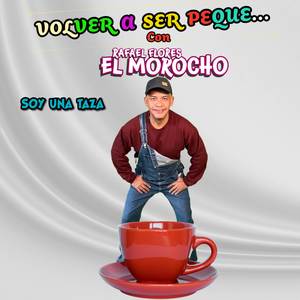 Volver A Ser Peque... Con El Morocho: Soy Una Taza