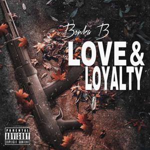 Love & Loyalty (Explicit)